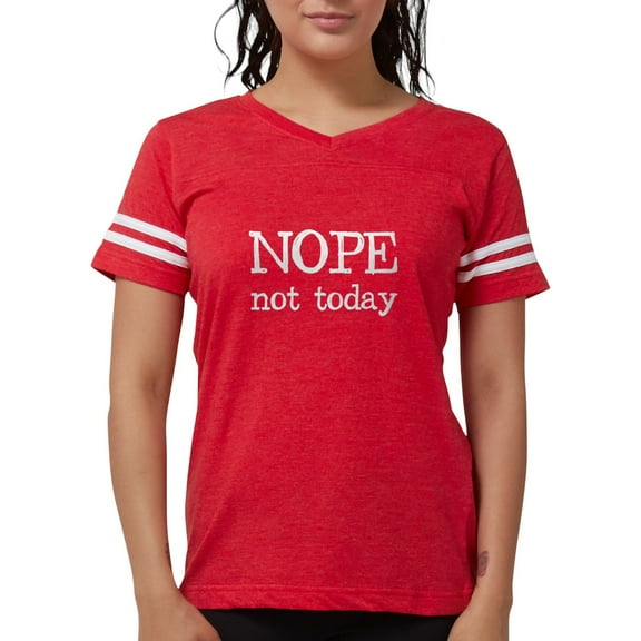 CafePress - Nope Not Today T Shirt - Womens Football Shirt