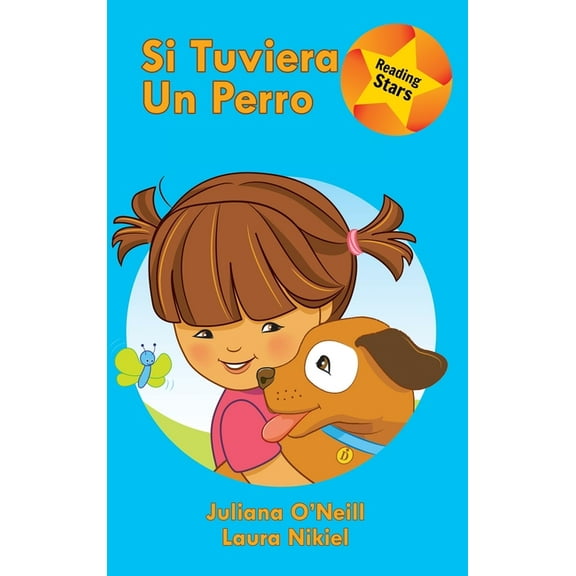 Reading Stars Spanish Si tuviera un perro: (If I had a Dog), Book 7, (Hardcover)
