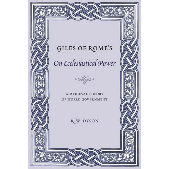 Records of Western Civilization Giles of Rome's on Ecclesiastical Power: A Medieval Theory of World Government, (Paperback)