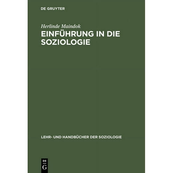Lehr- Und HandbÃ¼cher Der Soziologie EinfÃ¼hrung in die Soziologie, (Hardcover)