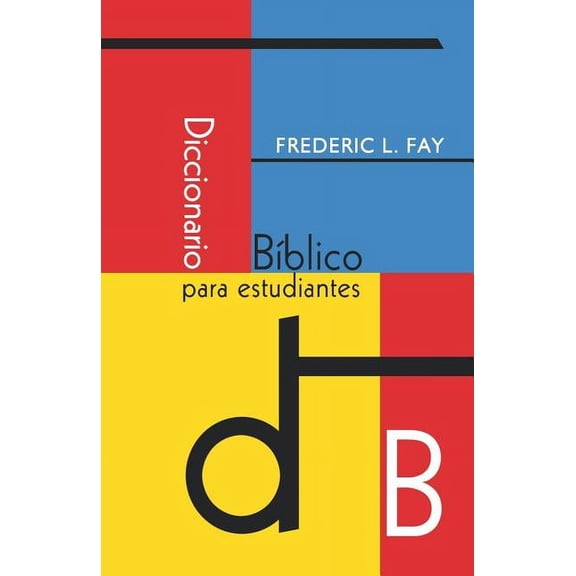 Diccionario Biblico Para Estudiantes (Spanish: Student's Bible Dictionary), (Paperback)