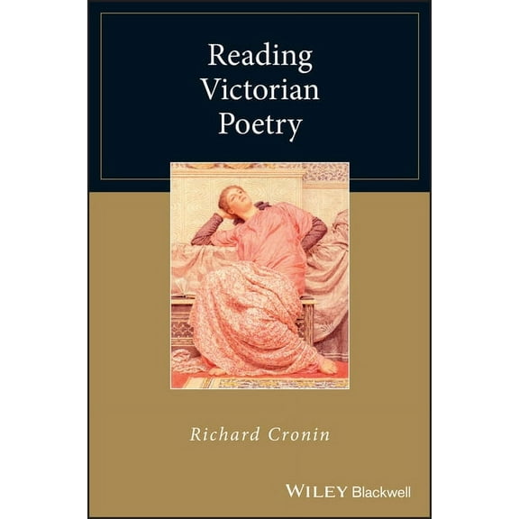 Wiley Blackwell Reading Poetry Reading Victorian Poetry, (Paperback)