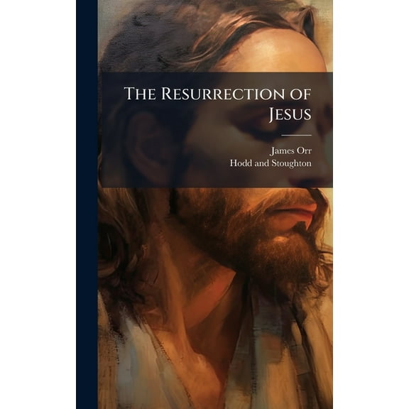 The Resurrection of Jesus, (Hardcover)