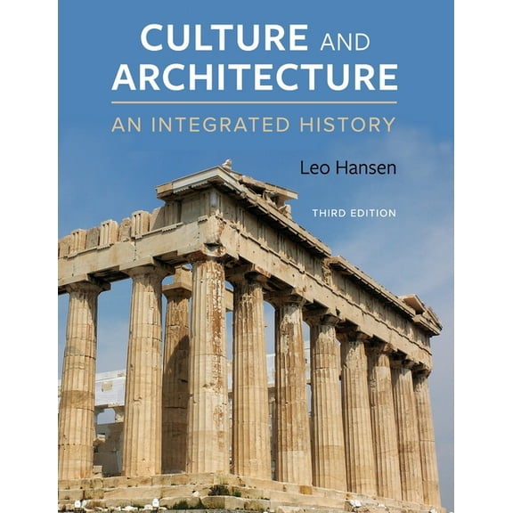 Culture and Architecture: An Integrated History, (Paperback)