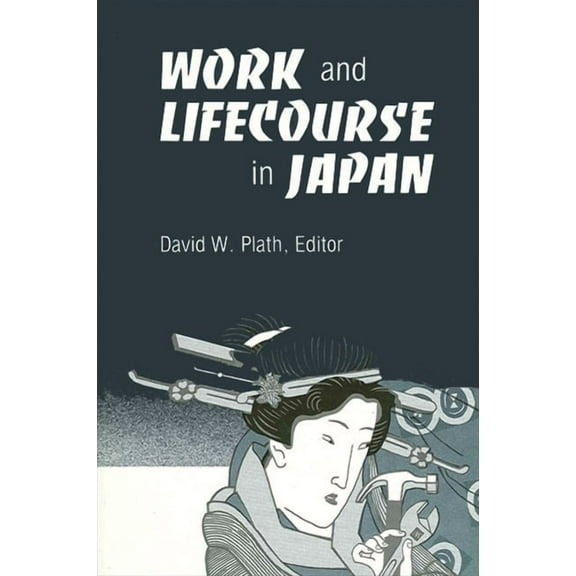 Work and Lifecourse in Japan, (Paperback)