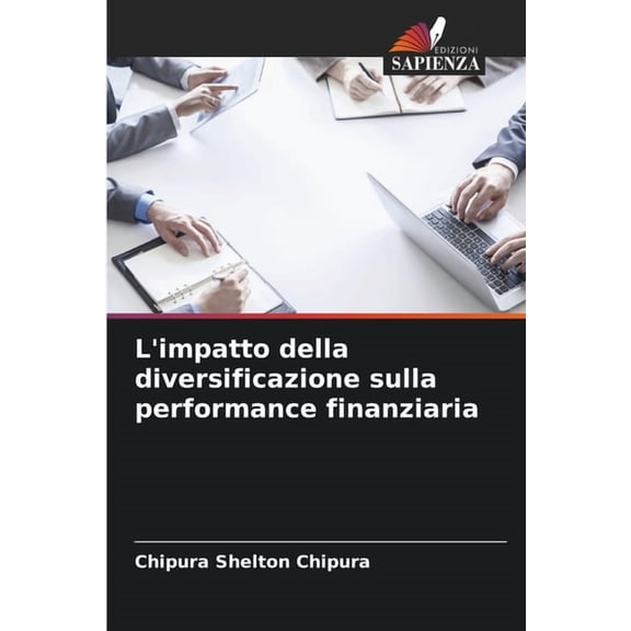 L'impatto della diversificazione sulla performance finanziaria, (Paperback)