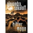 thumbnail image 1 of Pre-Owned Bitter Moon (Paperback) by Alexandra Sokoloff, 1 of 1