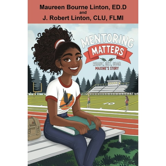 Mentoring Matters - Ready Set Soar: Maxine's Story, (Paperback)