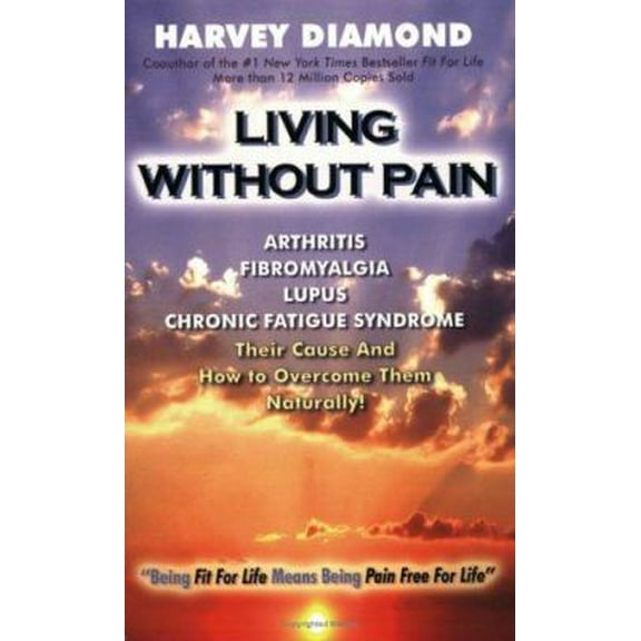 Pre-Owned Living Without Pain (Paperback) 0976996103 9780976996101