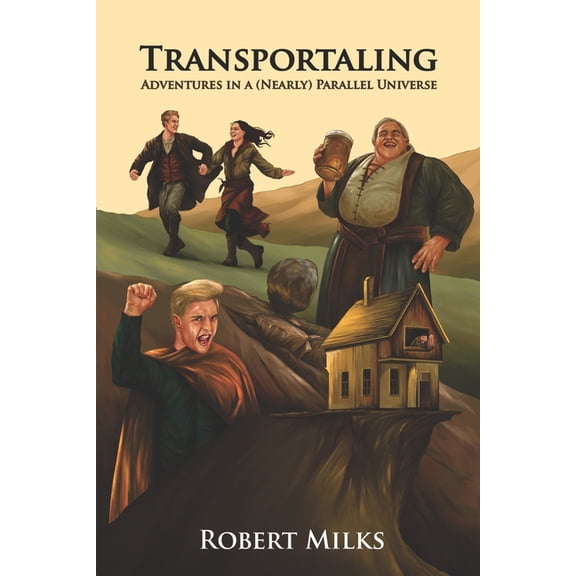 Transportaling: Adventures in a (Nearly) Parallel Universe, (Paperback)