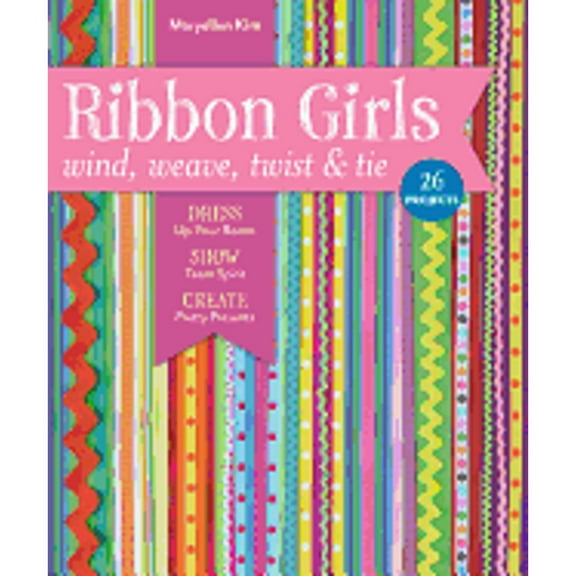 Ribbon Girls Wind Weave Twist Tie Craft Book by Maryellen Kim for CT Publishing