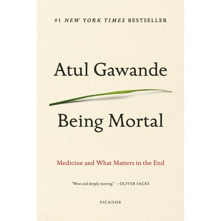 Being Mortal : Medicine and What Matters in the (Best Medicine For Concentration)