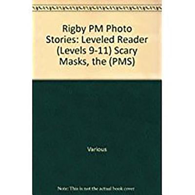 Rigby PM Photo Stories : Individual Student Edition Blue (Levels 9-11) the Scary Masks