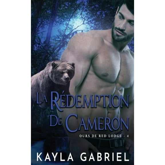 Ours de Red Lodge La Rédemption de Cameron, Book 4, (Paperback)