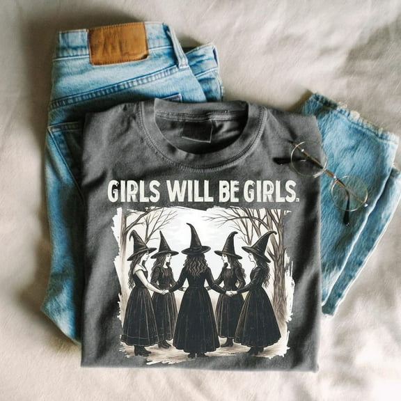 Girls Will Be Girls Witch T-Shirt, Halloween Witch Shirt, Witchy Halloween Tee, Halloween Girls Shirt, Aesthetic Halloween Shirt, Trendy Halloween Tee