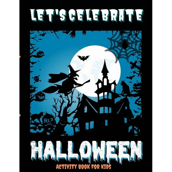 Let's Celebrate Halloween - Activity book to keep the family together on this scary evening, (Paperback)
