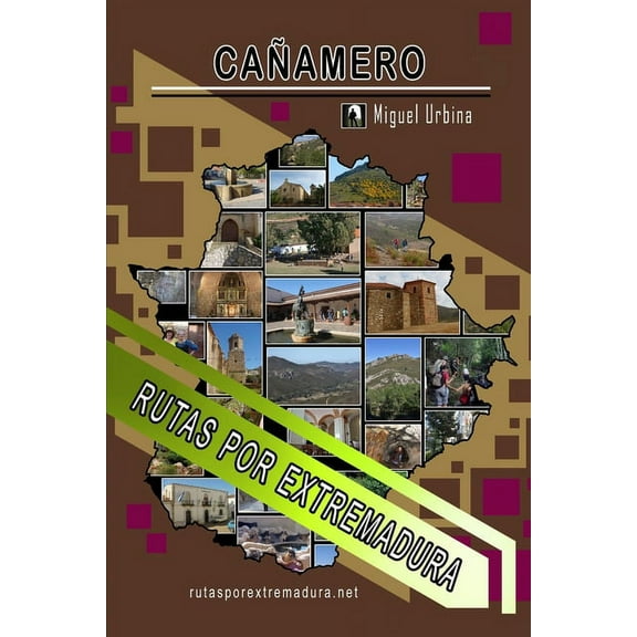 Cañamero: Rutas por Extremadura (Paperback)