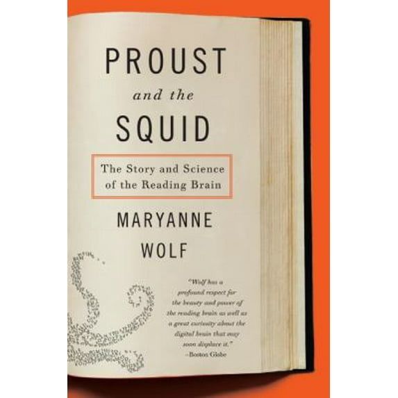 Pre-Owned Proust and the Squid: The Story and Science of the Reading Brain (Paperback) by Maryanne Wolf