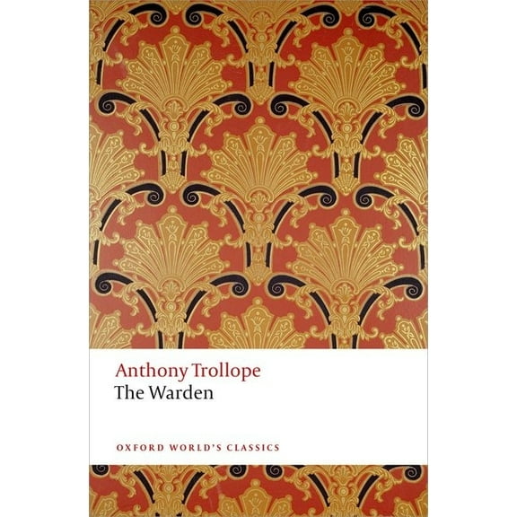 Oxford World's Classics The Warden, (Paperback)