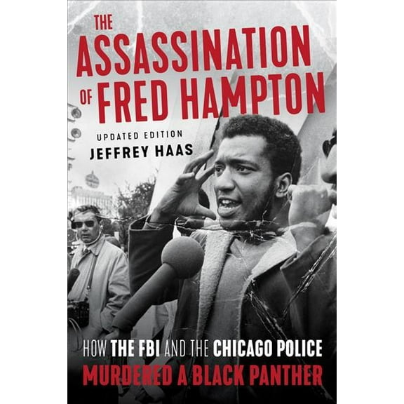 Pre-Owned The Assassination of Fred Hampton : How the FBI and the Chicago Police Murdered a Black Panther (Paperback)