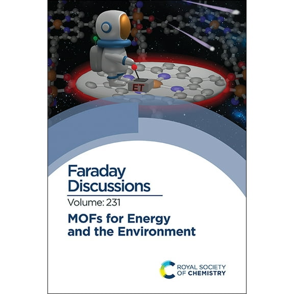 Faraday Discussions Mofs for Energy and the Environment: Faraday Discussion 231, Book 231, (Hardcover)