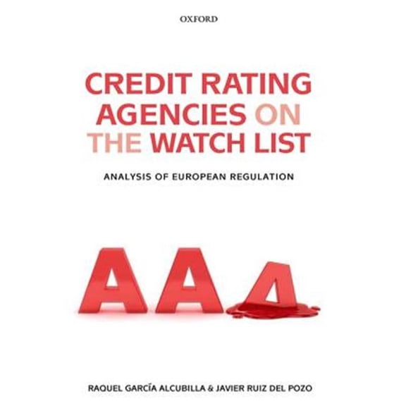 Pre-Owned Credit Rating Agencies on the Watch List: Analysis of European Regulation, (Hardcover)