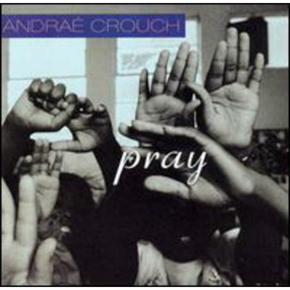 Andra  Crouch - Pray - Music & Performance - CD