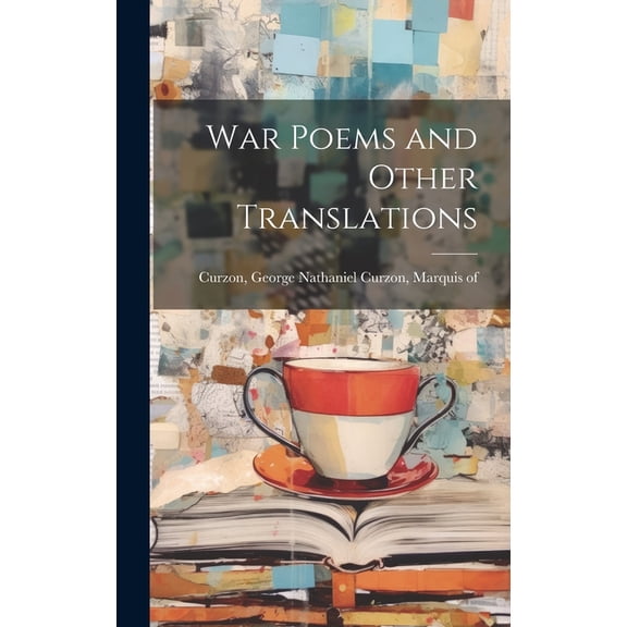 War Poems and Other Translations (Hardcover)