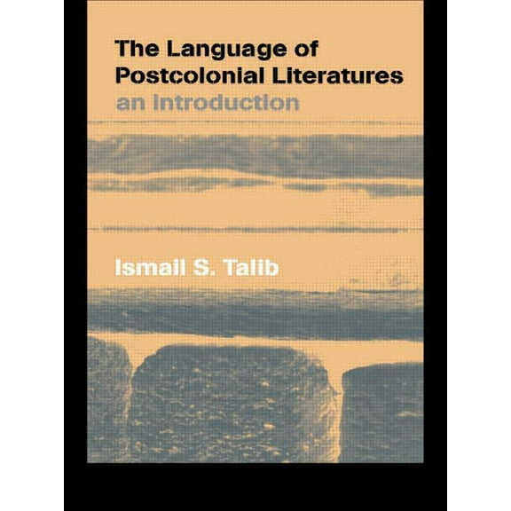 The Language of Postcolonial Literatures: An Introduction, (Paperback)