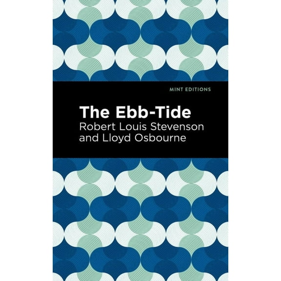 Mint Editions (Grand Adventures) The Ebb-Tide, (Paperback)