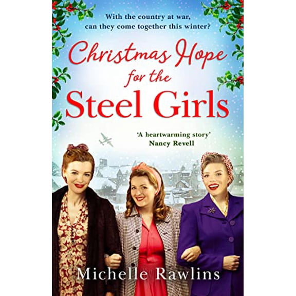 Pre-Owned Christmas Hope for the Steel Girls: The most heartwarming historical romantic fiction WW2 saga to curl up with in winter 2023 (Book 2), 9780008427337, 000842733X, Paperback,