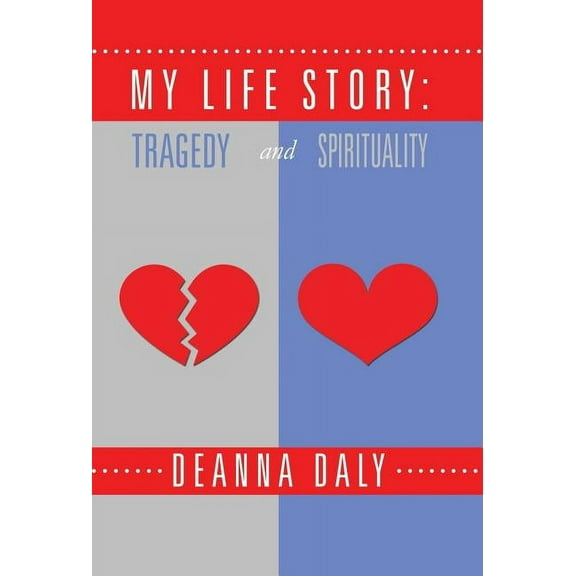 My Life Story: Tragedy and Spirituality (Hardcover)