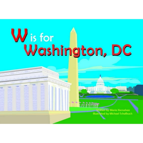 Alphabet Places W Is for Washington, D.C, (Board Book)
