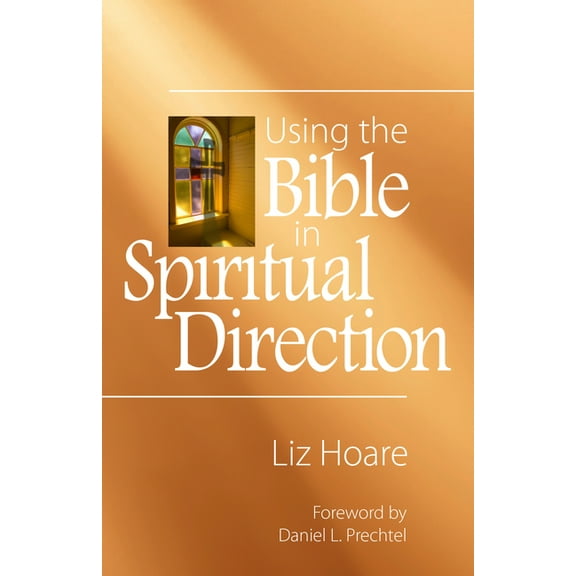 Using the Bible in Spiritual Direction, (Paperback)