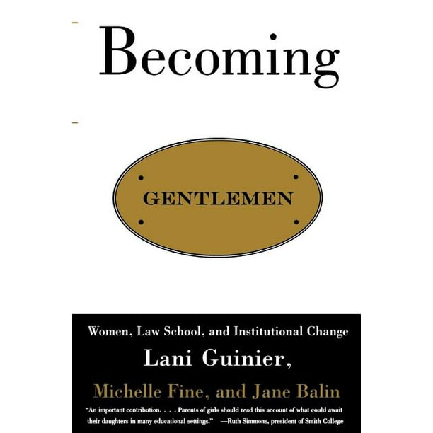 gokken Vrijwillig Probleem Becoming Gentlemen : Women, Law School, and Institutional Change  (Paperback) - Walmart.com