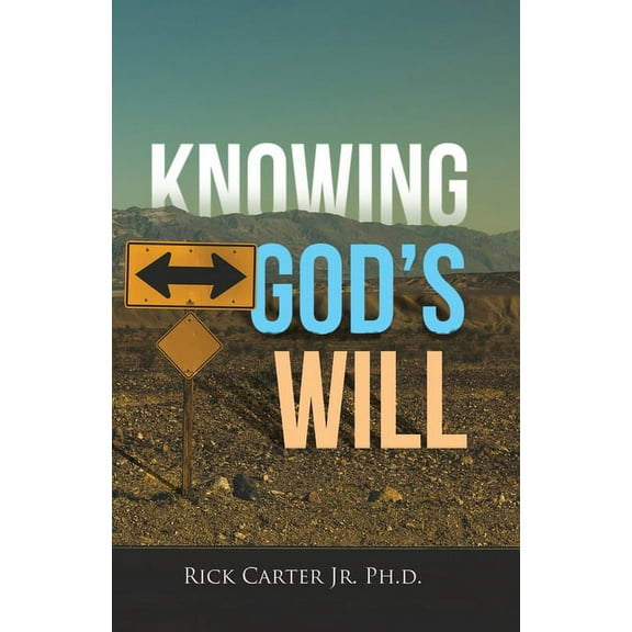 Knowing God's Will, (Paperback)