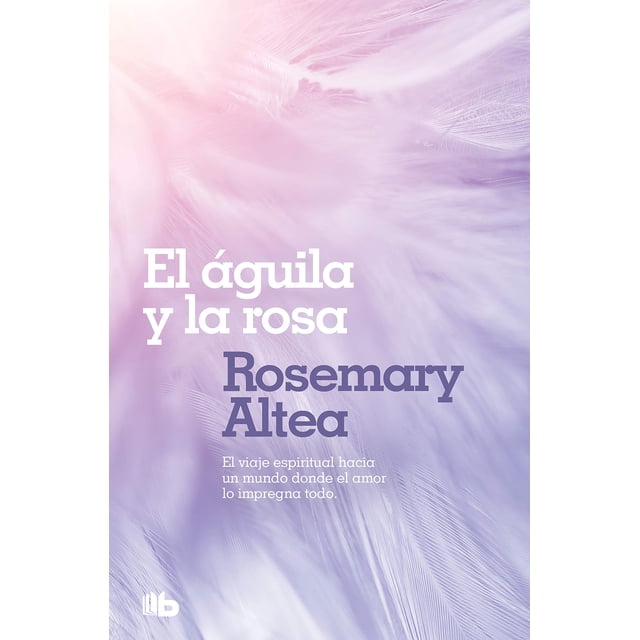 Libro B de Bolsillo El águila y la rosa (Edición en español)