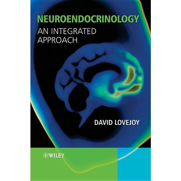 Neuroendocrinology An Integrated Approach (Hardcover)
