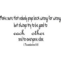 1 Thessalonians 5:15, Bible Verse Vinyl Wall Decal by Scripture Wall Art, 11"x22" Black, Christian