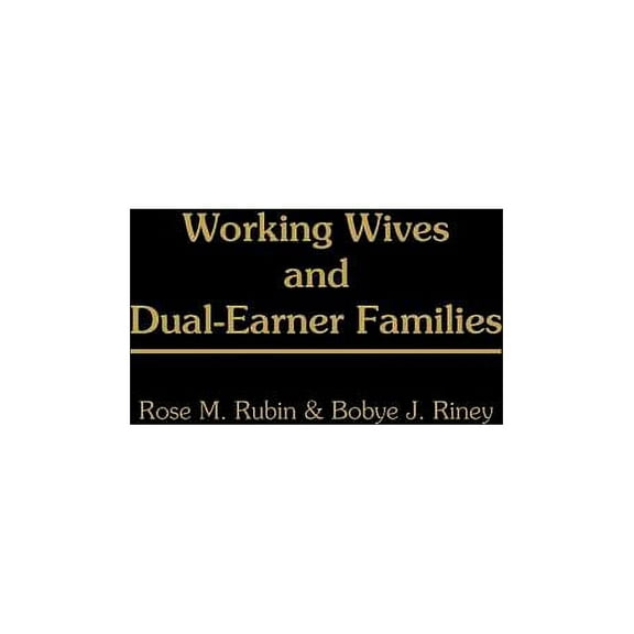 Working Wives and Dual-Earner Families, (Hardcover)