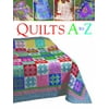 Quilts A to Z : 26 Techniques Every Quilter Should Know, Used [Hardcover]