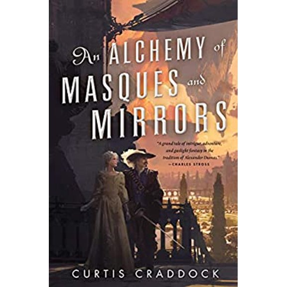 Pre-Owned An Alchemy of Masques and Mirrors: Book One in the Risen Kingdoms (Hardcover) 0765389592 9780765389596