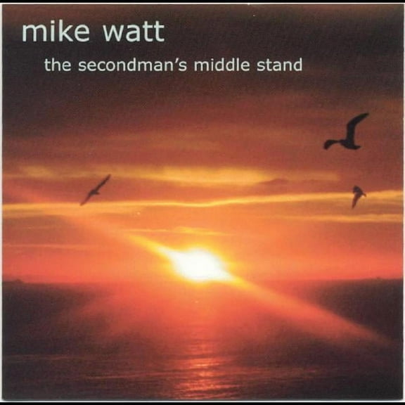 Mike Watt - Secondman's Middle Stand - Music & Performance - CD