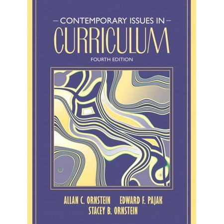 

Contemporary Issues in Curriculum 4th Edition Pre-Owned Paperback 0205489257 9780205489251 Allan C. Ornstein Edward F. Pajak Stacey B. Ornstein
