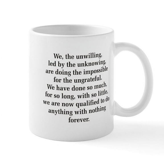 CafePress - We The Unwilling Mug Mugs - 11 oz Ceramic Mug - Novelty Coffee Tea Cup