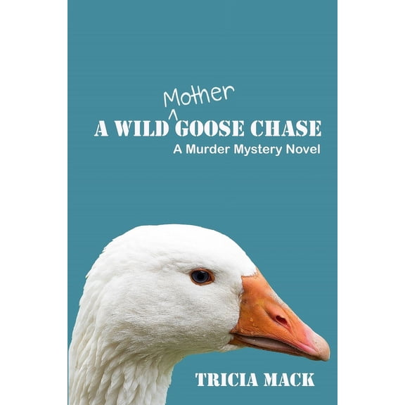 A Wild Mother Goose Chase (Paperback)