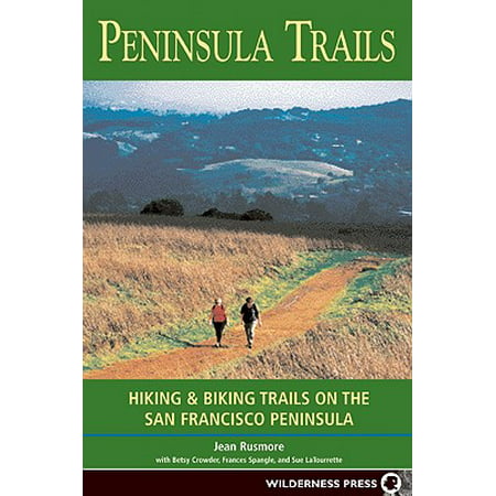 Peninsula Trails : Hiking and Biking Trails on the San Francisco