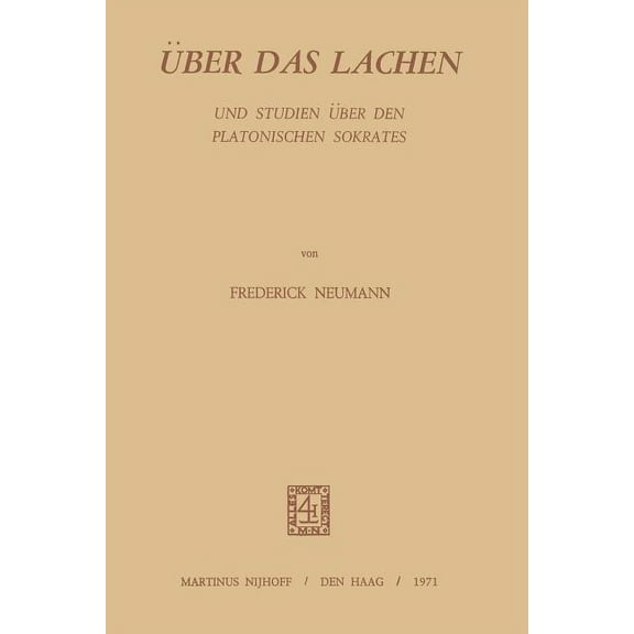 Ãber Das Lachen: Und Studien Ãber Den Platonischen Sokrates, (Paperback)