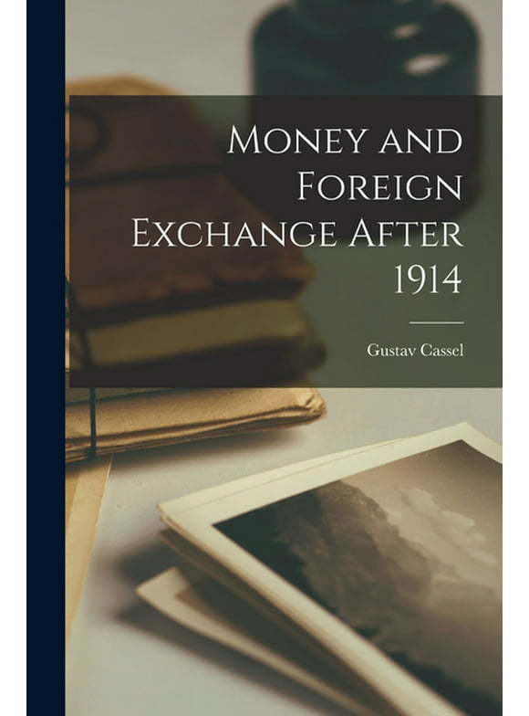 Money and Foreign Exchange After 1914 (Paperback)