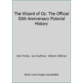 thumbnail image 1 of Pre-Owned The Wizard of Oz: The Official 50th Anniversary Pictorial History (Hardcover) 0446514462 9780446514460, 1 of 1